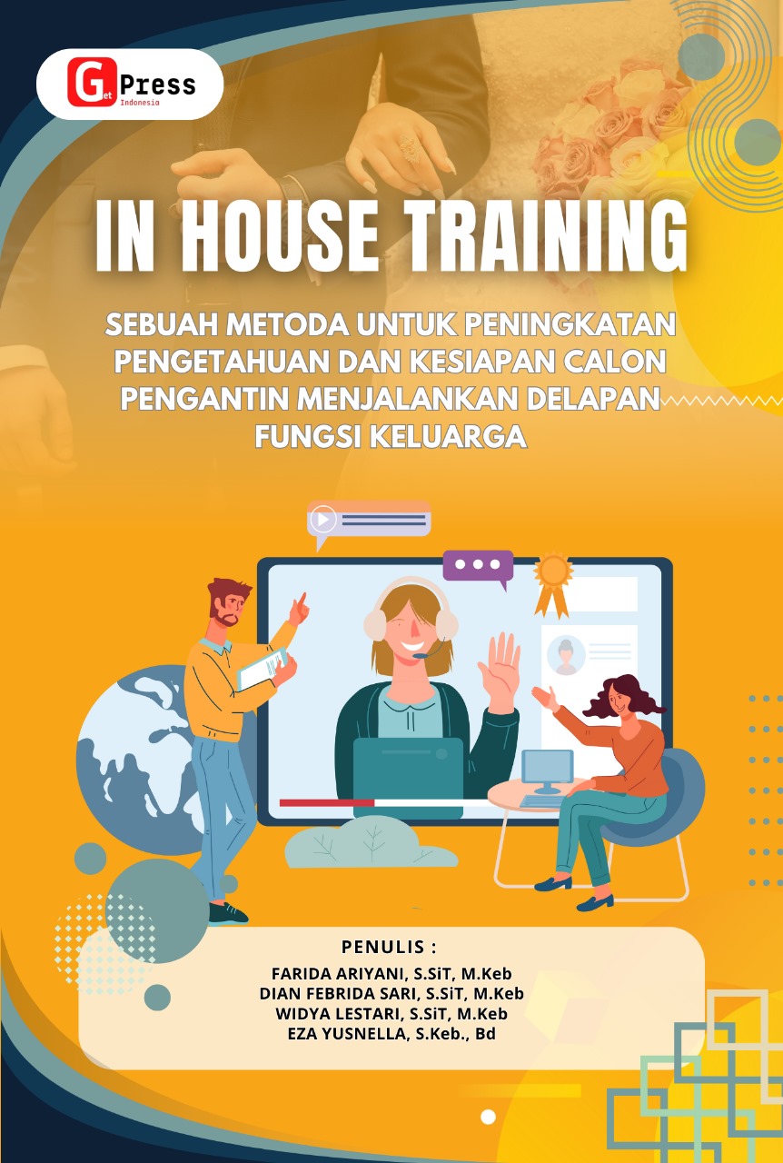 IN HOUSE TRAINING SEBUAH METODA UNTUK PENINGKATAN PENGETAHUAN DAN KESIAPAN CALON PENGANTIN MENJALANKAN DELAPAN FUNGSI KELUARGA”